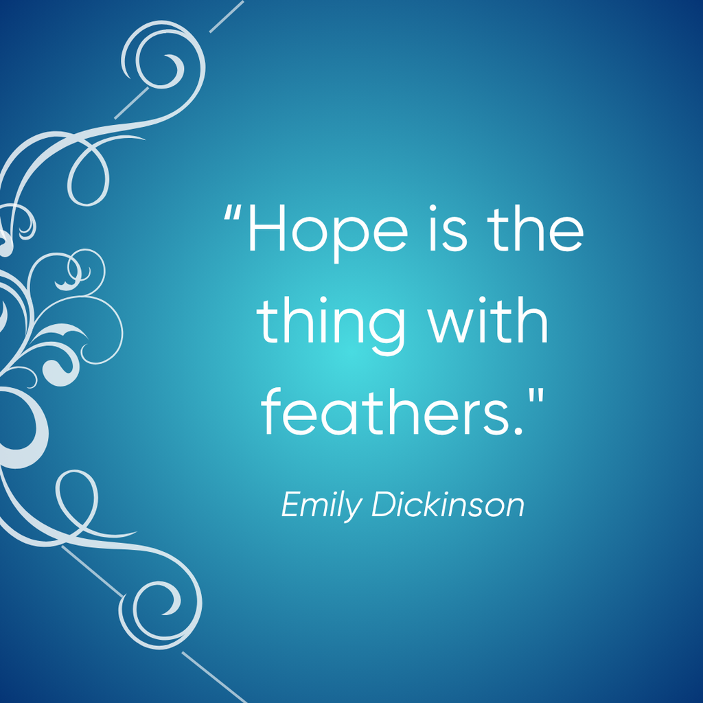 Blue background with white decorative elements and Emily Dickinson's quote about hope.